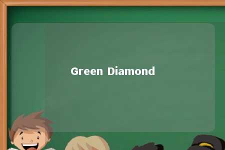 Green Diamond