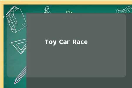 Toy Car Race