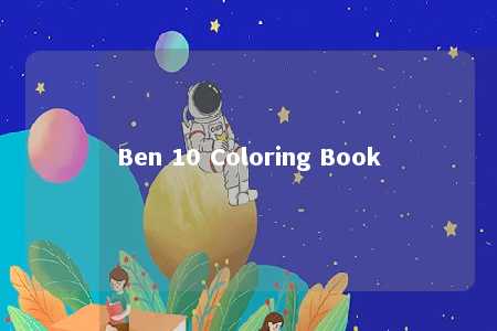Ben 10 Coloring Book