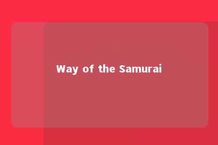 Way of the Samurai
