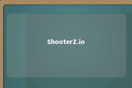 ShooterZ.io