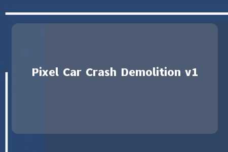 Pixel Car Crash Demolition v1